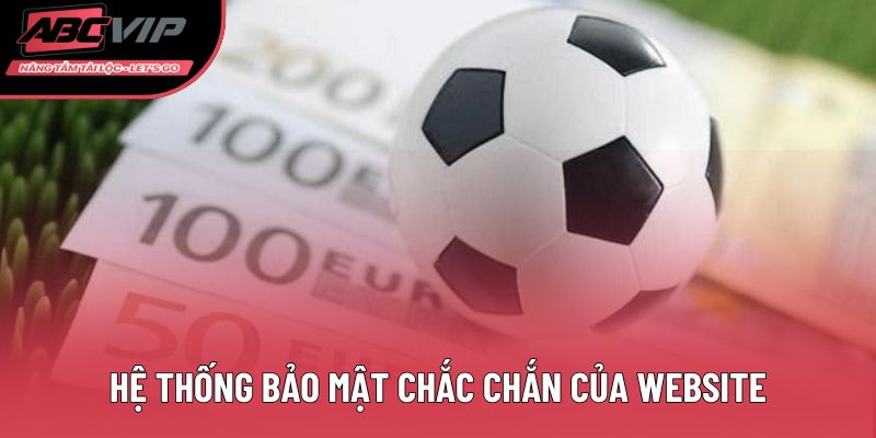 Hệ thống bảo mật chắc chắn của website