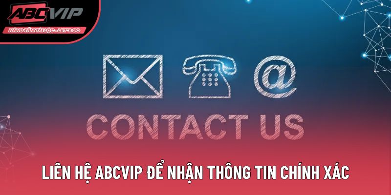 Liên hệ ABCVIP để nhận thông tin chính xác